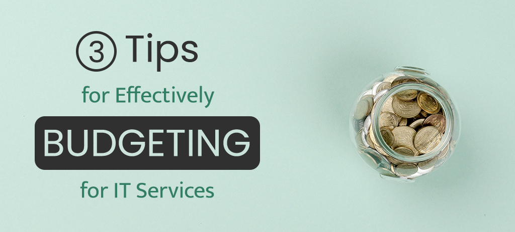 Effectively Budgeting for IT Services