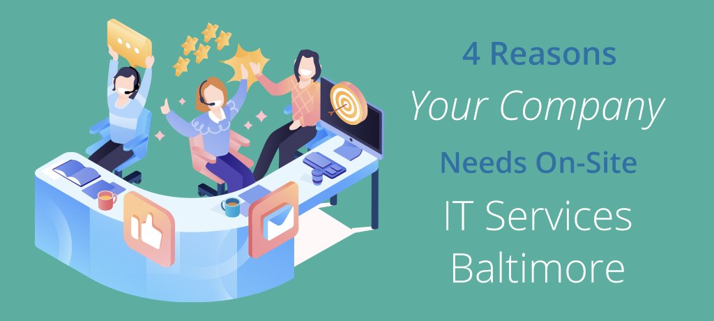 Reason to Choose On-Site IT Services for Your Company